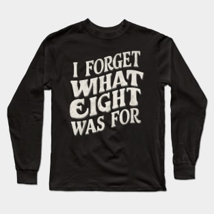 Distressed Silver color I forget what eight was for Long Sleeve T-Shirt